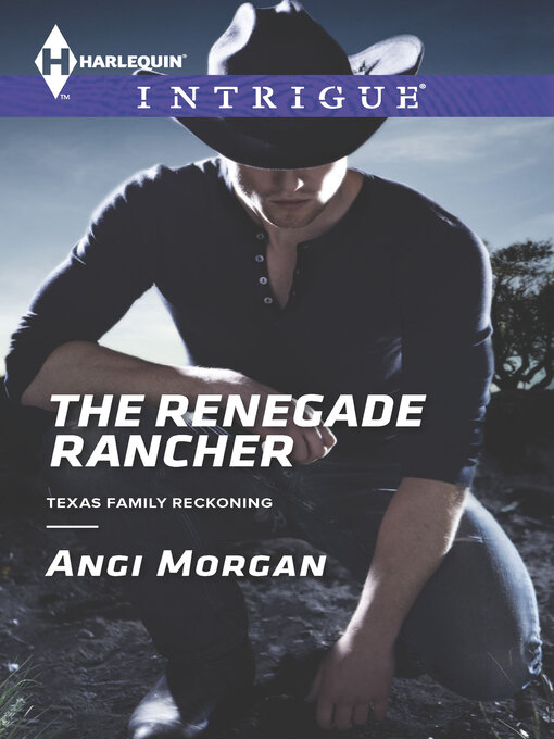 Title details for The Renegade Rancher by Angi Morgan - Available